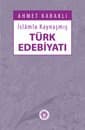 İslâm'la Kaynaşmış Türk Edebiyatı