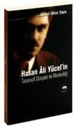 Hasan Ali Yücel'in Tasavvufi Dünyası ve Mevleviliği