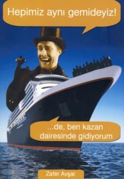 Hepimiz Aynı Gemideyiz! - ...de, Ben Kazan Dairesinde Gidiyorum