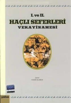I. ve II. Haçlı Seferleri Vekayinamesi