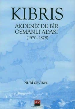 Kıbrıs Akdeniz`de Bir Osmanlı Adası (1570-1878)