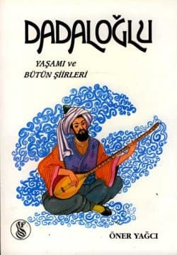 Dadaloğlu Yaşamı ve Bütün Şiirleri