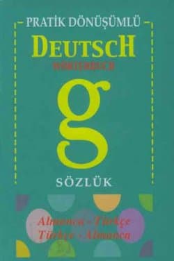 Pratik Dönüşümlü Almanca Sözlük -Wörterbuch-