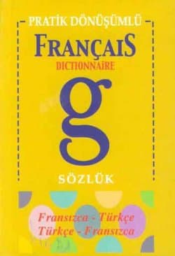 Pratik Dönüşümlü Fransızca Sözlük -Dictionnaire-