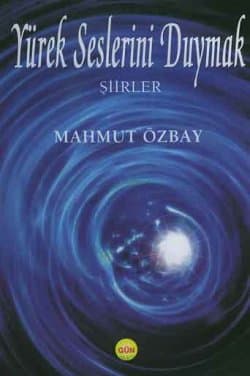 Yürek Seslerini Duymak