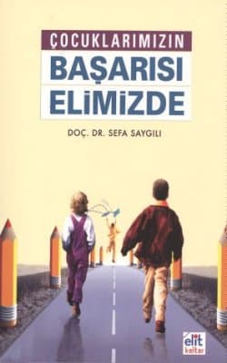 Çocuklarımızın Başarısı Elimizde