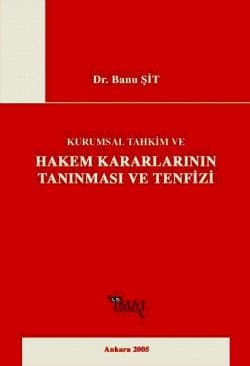 Kurumsal Tahkim ve Hakem Kararlarının