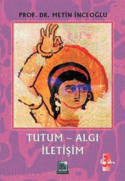 Tutum Algı İletişim