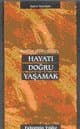 Kur`an Aydınlığında Hayatı Doğru Yaşamak