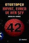 Otostopçu 3 Hayat, Evren ve Her Şey