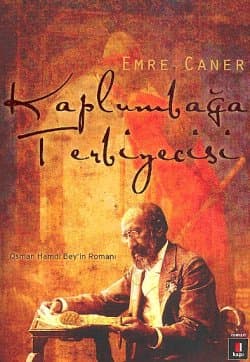 Kaplumbağa Terbiyecisi / Osman Hamdi Bey'in Romanı