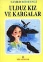 Ulduz Kız ve Kargalar