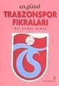 En Güzel Trabzonspor Fıkraları