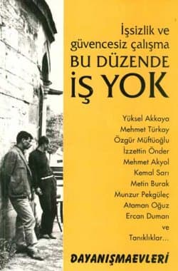 İşsizlik ve Güvencesiz Çalışma Bu Düzende İş Yok