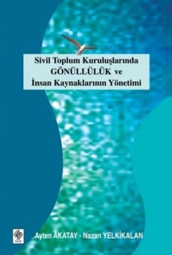 Sivil Toplum Kuruluşlarında Gönüllülük ve İnsan Kayanklarının Yönetimi