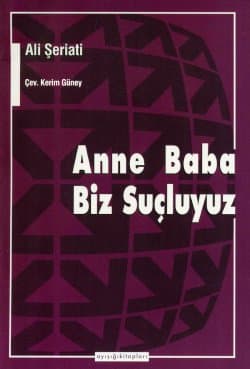 Anne Baba Biz Suçluyuz