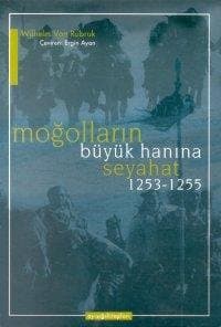 Moğolların Büyük Han`ına Seyahat