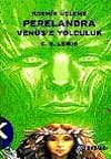 Perelandra Venüs'e Yolculuk / Kozmik Üçleme II