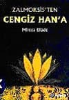 Zalmoksis`ten Cengiz Han`a