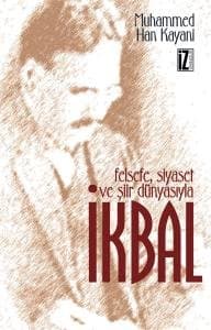 Felsefe, Siyaset ve Şiir Dünyasıyla İkbal