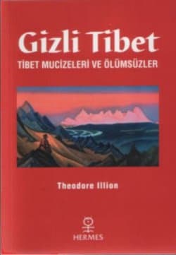 Gizli Tibet - Tibet Mucizeleri ve Ölümsüzler