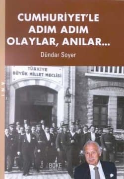 Cumhuriyet`le Adım Adım Olaylar Anılar...