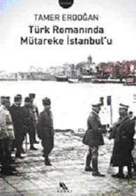 Türk Romanında Mütareke İstanbul`u