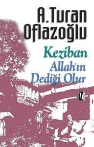 Keziban Allah`ın Dediği Olur
