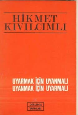 Uyarmak için Uyanmalı Uyanmak için Uyarmalı