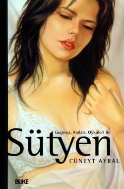 Geçmişi, Anıları, Öyküleri İle Sütyen