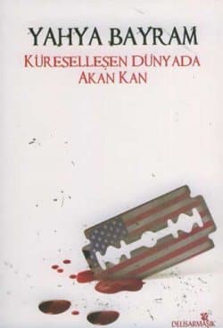 Küreselleşen Dünyada Akan Kan