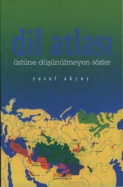 Dil Atlası / Üstüne Düşünülmeyen Sözler