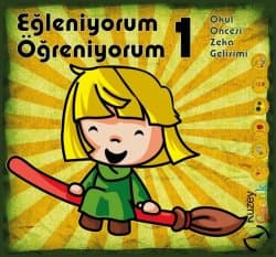 Eğleniyorum Öğreniyorum 1 - Okul Öncesi Zeka Gelişimi