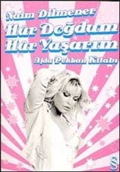 Hür Doğdum Hür Yaşarım