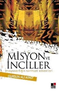 Misyon ve İnciller Misyonerliğin Tarihsel Kökenleri