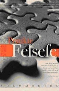 Pratikte Felsefe Temel Sorulara Giriş