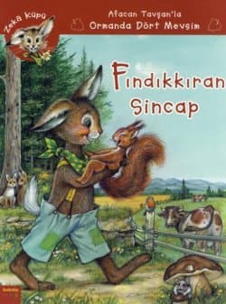 Fındıkkıran Sincap - Afacan Tavşan`la Ormanda Dört Mevsim