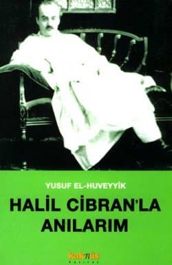 Halil Cibran`la Anılarım