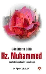 Gönüllerin Gülü Hz.Muhammed (S.A.V)