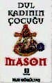 Mason-Dul Kadının Çocuğu