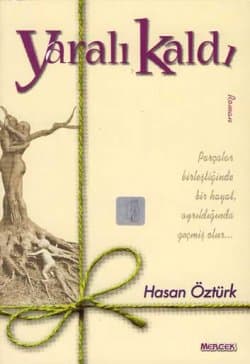 Yaralı Kaldı