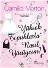 Yüksek Topuklarla Nasıl Yürüycem?