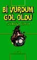 Bi Vurdum Gol Oldu
