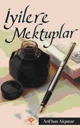 İyilere Mektuplar