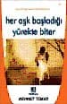 Her Aşk Başladığı Yürekte Biter