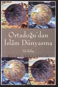 Ortadoğu'dan İslam Dünyasına