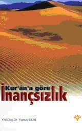 Kuran`a Göre İnançsızlık