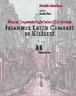 İstanbul Latin Cemaati ve Kilisesi - Bizans İmparatorluğu'ndan Günümüze