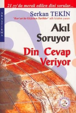 Akıl Soruyor Din Cevap Veriyor