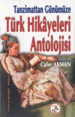 Tanzimattan Günümüza Türk Hikayeleri Antolojisi